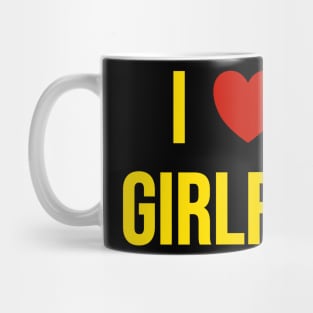 I Love My Girlfriend Mug